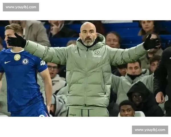 马雷斯卡：年轻活力驱动切尔西复兴，经验时代让位新哲学